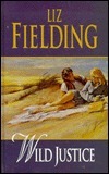 Wild Justice by Liz Fielding