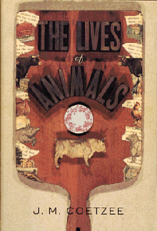 The Lives of Animals by J.M. Coetzee