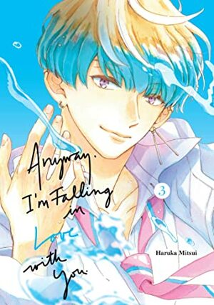 Anyway, I'm Falling in Love with You., Vol. 3 by Haruka Mitsui
