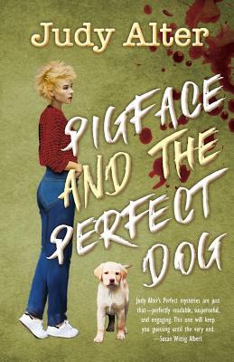 PIgface and The Perfect Dog: An Oak Grove Mystery by Judy Alter