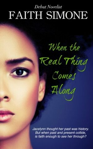 When the Real Thing Comes Along by Faith Simone