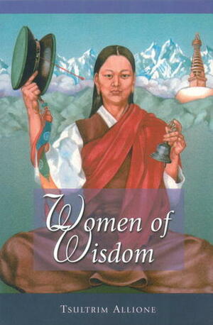 Women Of Wisdom by Tsultrim Allione