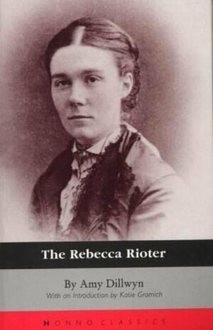 The Rebecca Rioter by Amy Dillwyn