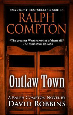 Ralph Compton: Outlaw Town by David Robbins