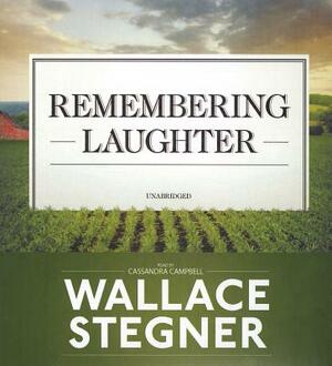 Remembering Laughter by Wallace Stegner