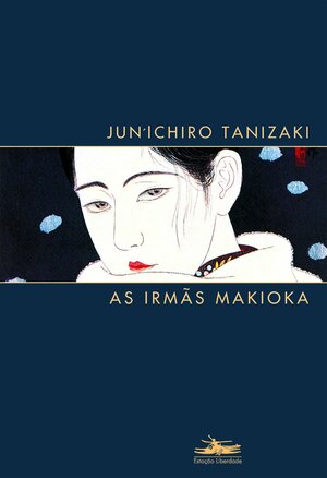 As Irmãs Makioka by Jun'ichirō Tanizaki