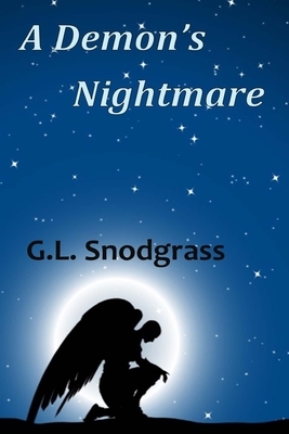 A Demon's Nightmare by G.L. Snodgrass