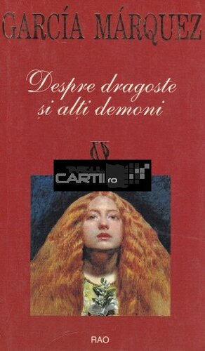 Despre dragoste şi alţi demoni by Gabriel García Márquez