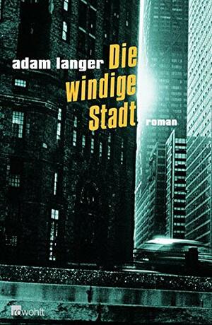 Die windige Stadt by Adam Langer