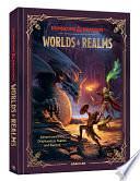 Dungeons & Dragons: Worlds & Realms: Adventures from Greyhawk to Faerûn and Beyond by Official Dungeons & Dragons Licensed, Adam Lee