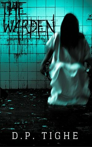 The Warden (Twisted Minds #1) by D.P. Tighe