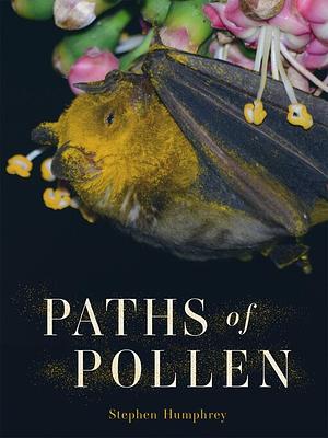 Paths of Pollen by Stephen Humphrey