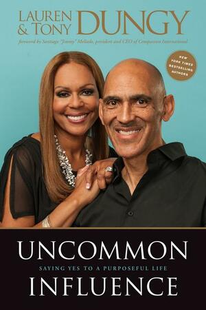 Uncommon Influence by Tony Dungy, Lauren Dungy