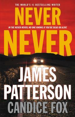 Never Never by James Patterson, Candice Fox