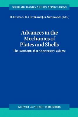 Advances in the Mechanics of Plates and Shells: The Avinoam Libai Anniversary Volume by 