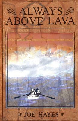 Always Above Lava by Joe Hayes