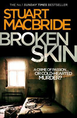 Broken Skin by Stuart MacBride