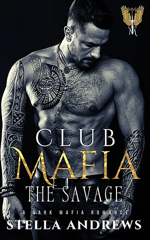 The Savage by Stella Andrews