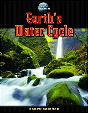 Earth's Water Cycle by Amy Bauman