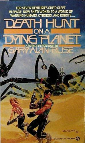Death Hunt on a Dying Planet by Gary Alan Ruse