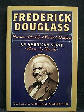 Narrative of the Life of Frederick Douglass, an American Slave by Frederick Douglass