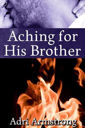 Aching for His Brother by Adri Armstrong