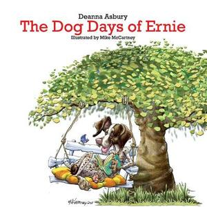 The Dog Days of Ernie, Volume 1 by Deanna Asbury