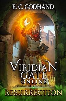 Viridian Gate Online: Resurrection: A LitRPG Adventure by James Hunter, E. C. Godhand