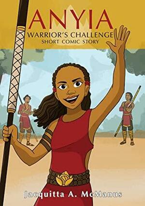 Anyia - Warrior's Challenge: Short Comic Story by Jacquitta A. McManus