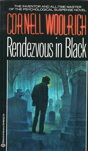 Rendezvous in Black by Cornell Woolrich