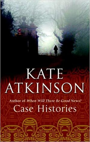 Case Histories by Kate Atkinson