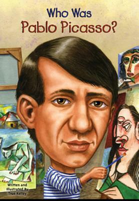 Who Was Pablo Picasso? by Kelley