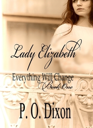 Lady Elizabeth by P.O. Dixon