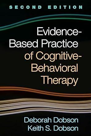 Evidence-Based Practice of Cognitive-Behavioral Therapy by Deborah Dobson