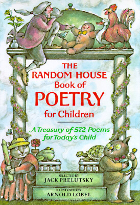 The Random House Book of Poetry for Children by Jack Prelutsky