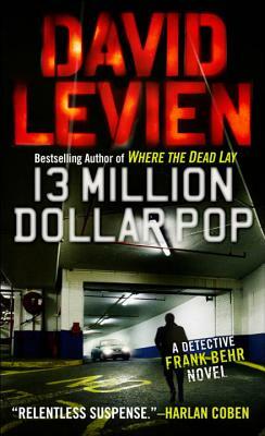 Thirteen Million Dollar Pop by David Levien
