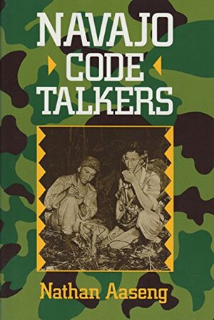 Navajo Code Talkers by Nathan Aaseng