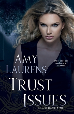 Trust Issues by Amy Laurens