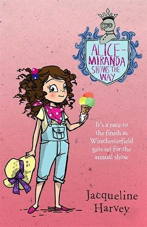 Alice-Miranda Shows the Way by Jacqueline Harvey