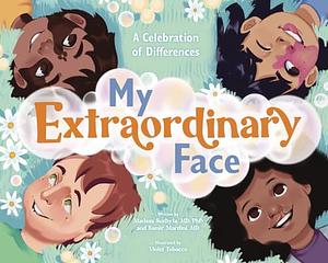 My Extraordinary Face: A Celebration of Differences by Samir Mardini