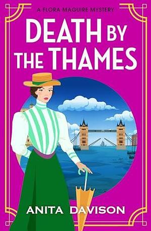 Death by the Thames: A completely gripping historical cozy crime from Anita Davison by Anita Davison, Anita Davison