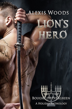 Lion's Hero by Alexis Woods