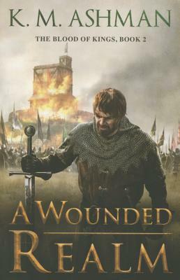 A Wounded Realm by K.M. Ashman