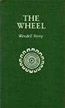 The Wheel by Wendell Berry