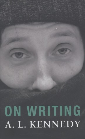 On Writing by A.L. Kennedy