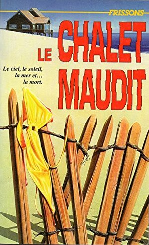 Le chalet Maudit by R.L. Stine