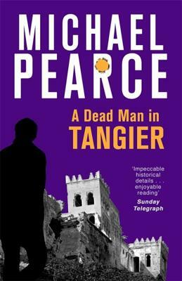 A Dead Man in Tangier by Michael Pearce