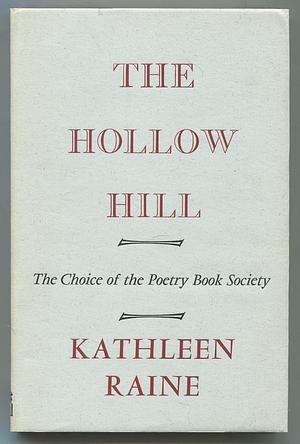 The Hollow Hill by Kathleen Raine