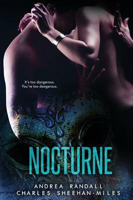 Nocturne by Charles Sheehan-Miles, Andrea Randall