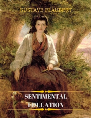 Sentimental Education by Gustave Flaubert